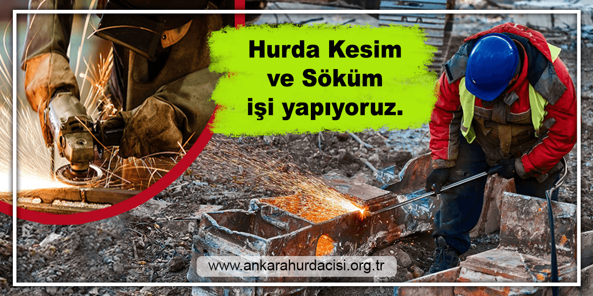 Ankara Hurda Kesim Söküm